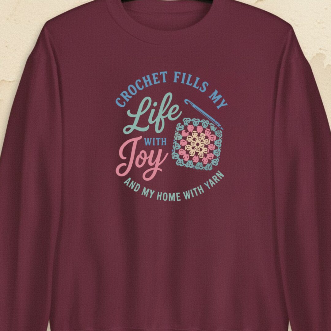 Crochet Fills My Life Maroon Sweatshirt.jpg