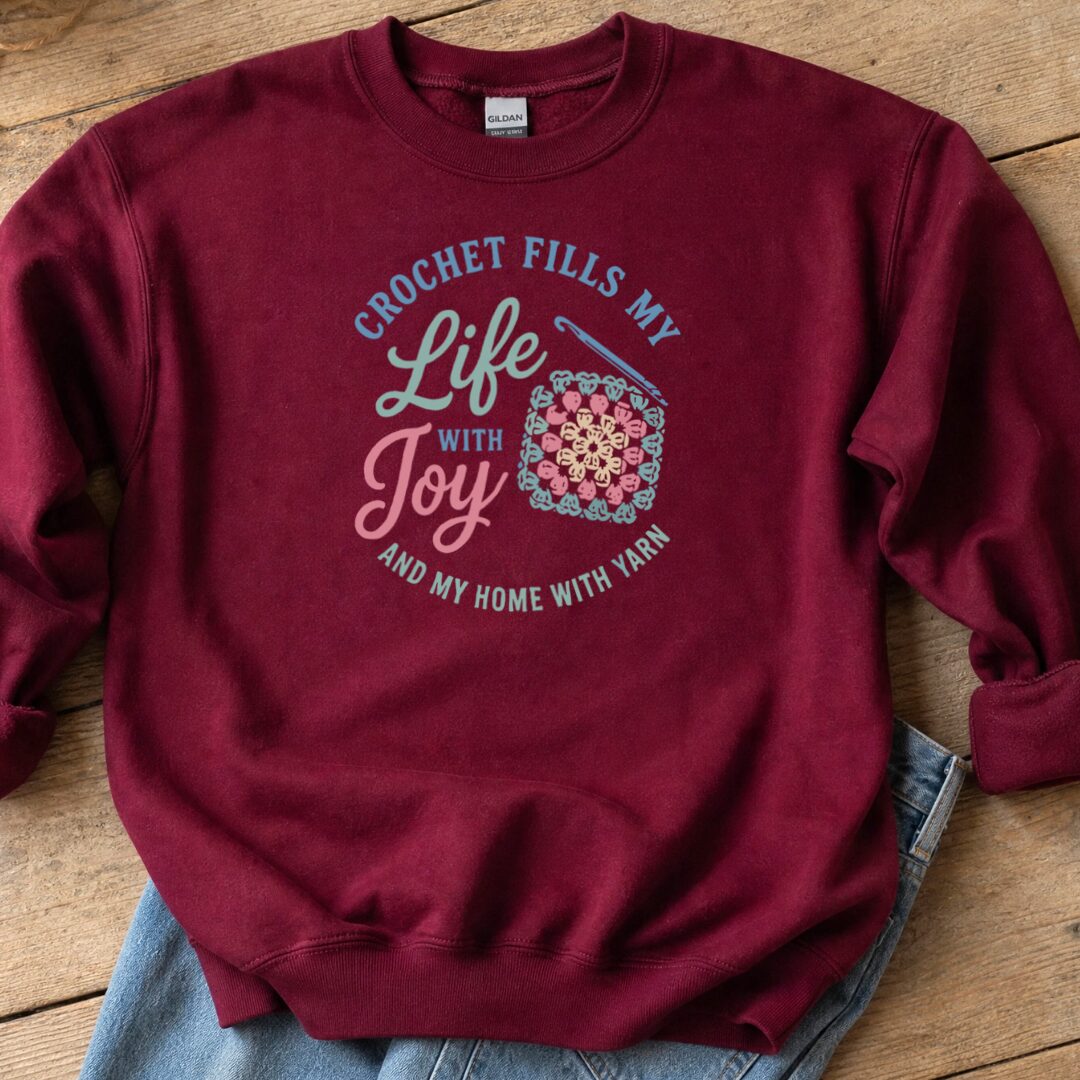Crochet Fills My Life Sweatshirt Maroon t-shirt