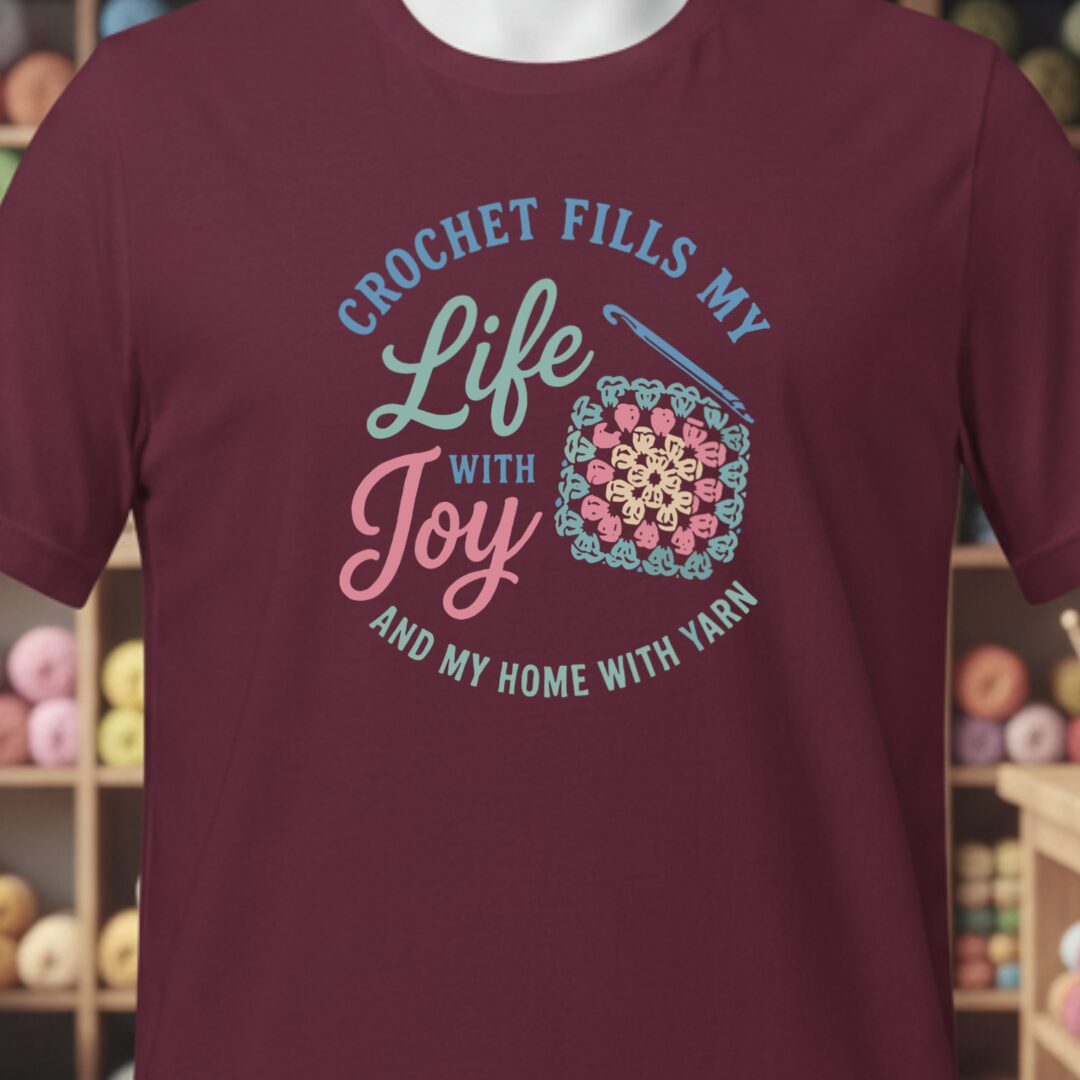 Crochet Fills My Life Maroon T-Shirt.jpg
