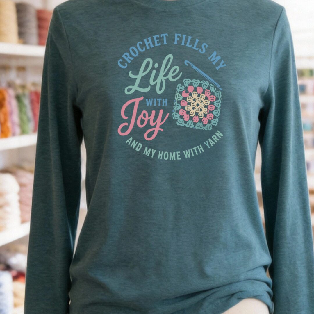 Crochet Fills My Life Long Sleeve Tee Teal Blue t-shirt