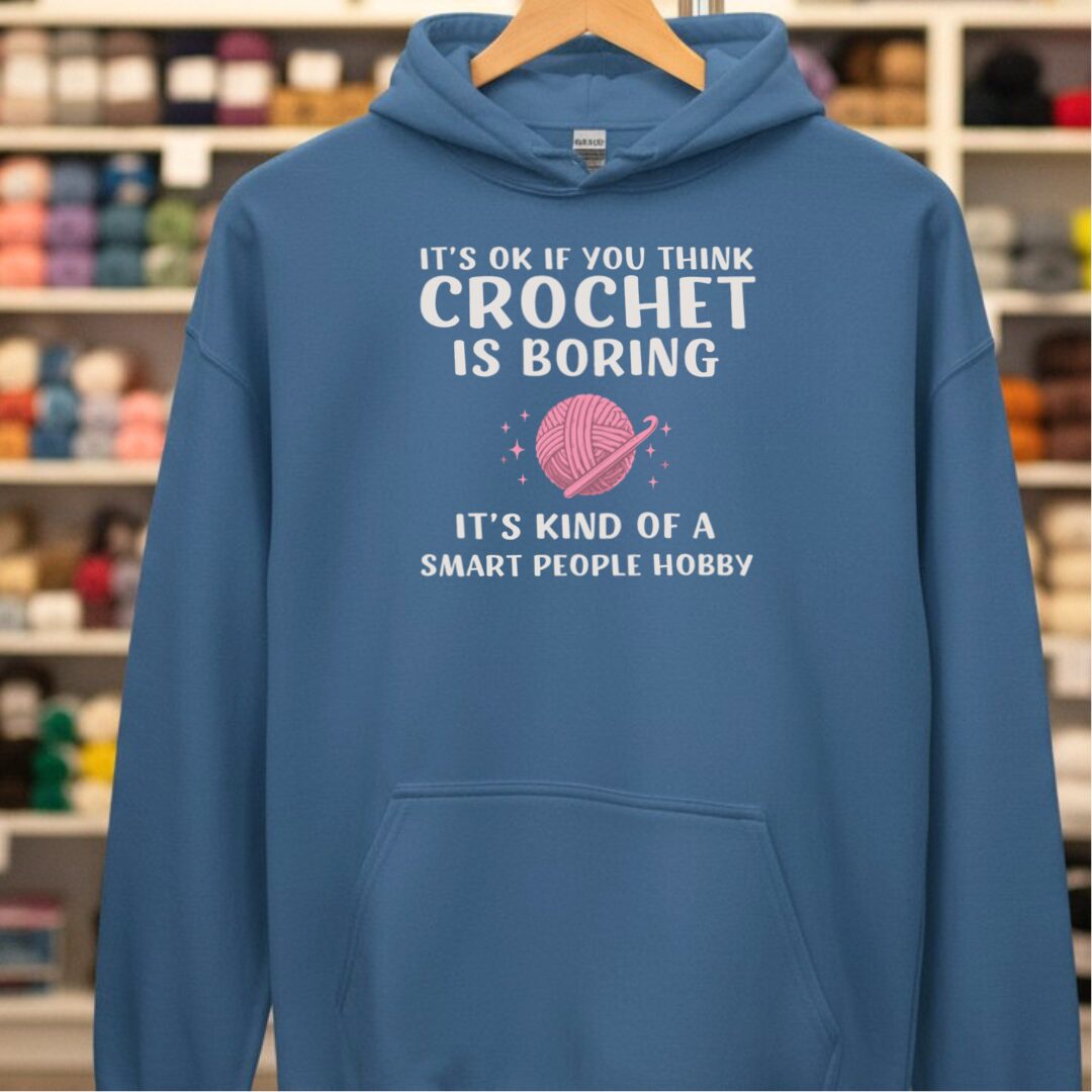Crochet Is Boring Indigo Blue Hoodie.jpg