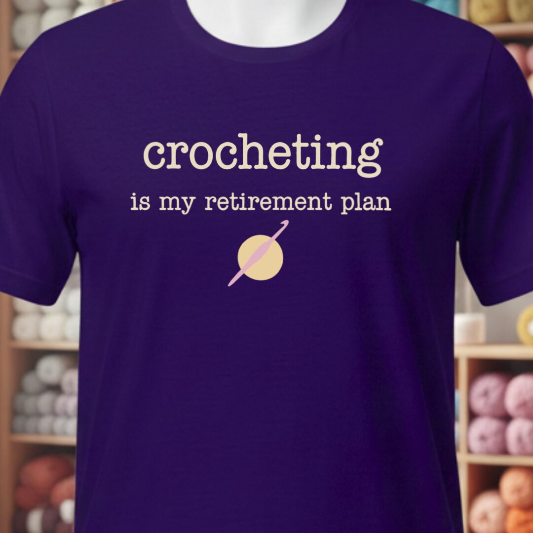 Crochet Retirement Plan T-Shirt Purple t-shirt