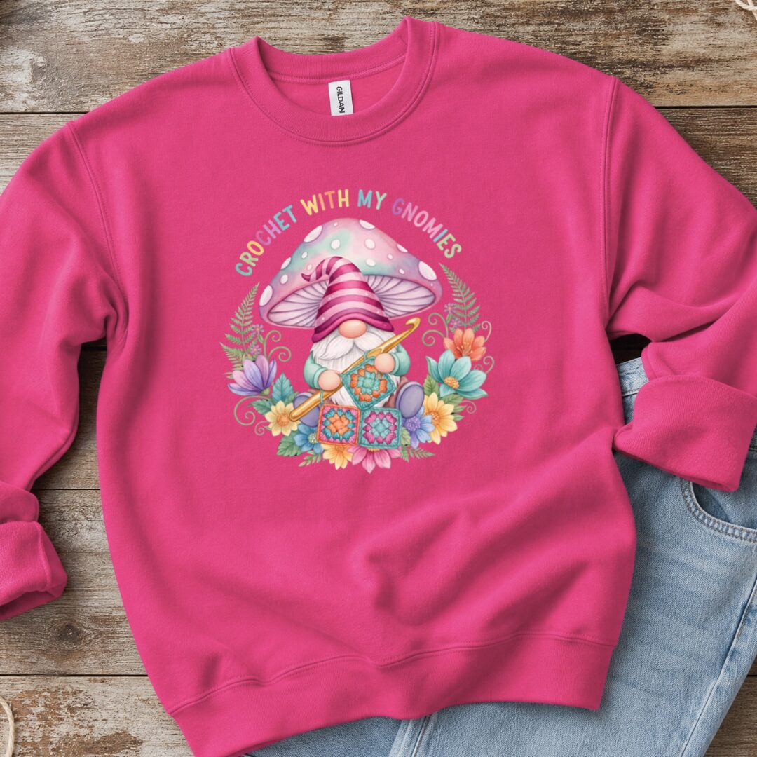 Crochet With My Gnomies Sweatshirt Bright Pink t-shirt