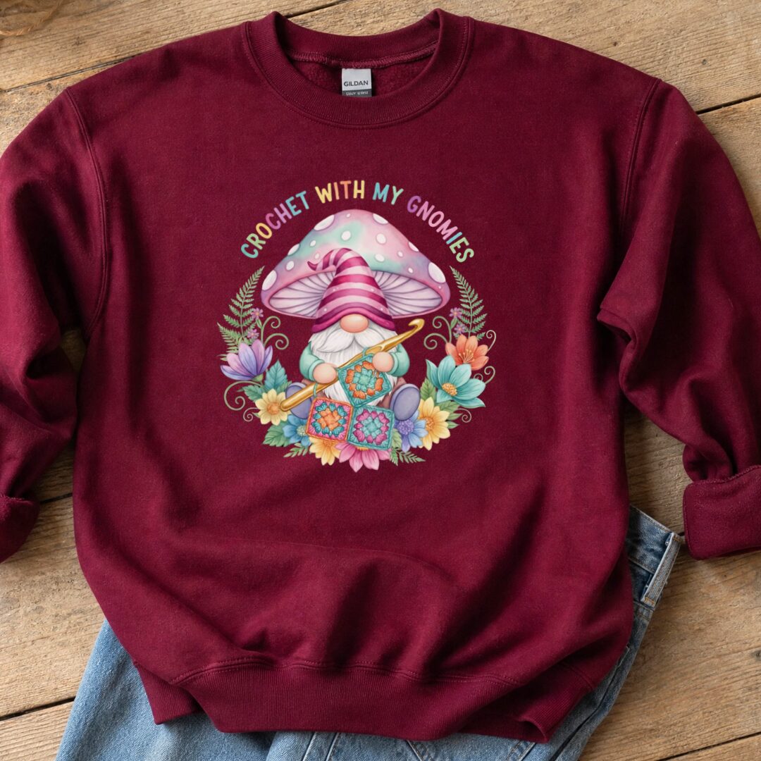 Crochet With My Gnomies Sweatshirt Maroon t-shirt