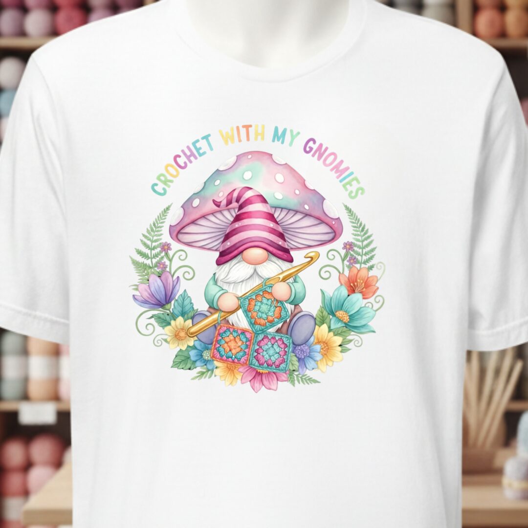Crochet With My Gnomies T-Shirt White t-shirt