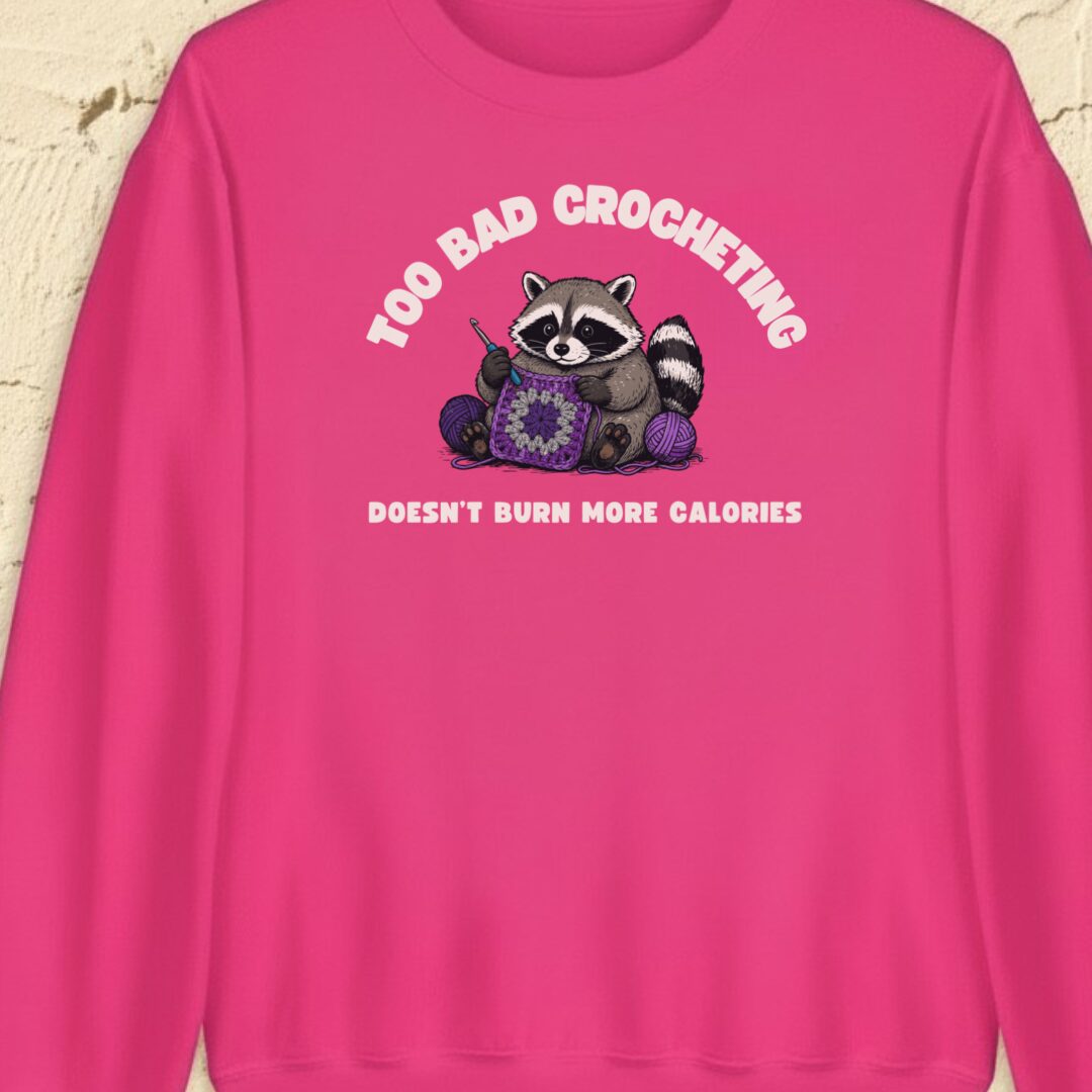 Crochet and Calories Bright Pink Sweatshirt.jpg