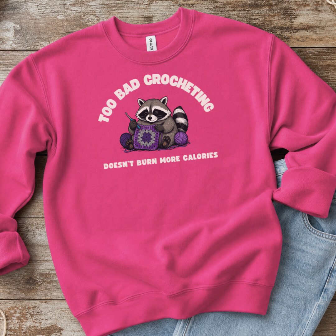Crochet and Calories Sweatshirt Bright Pink t-shirt