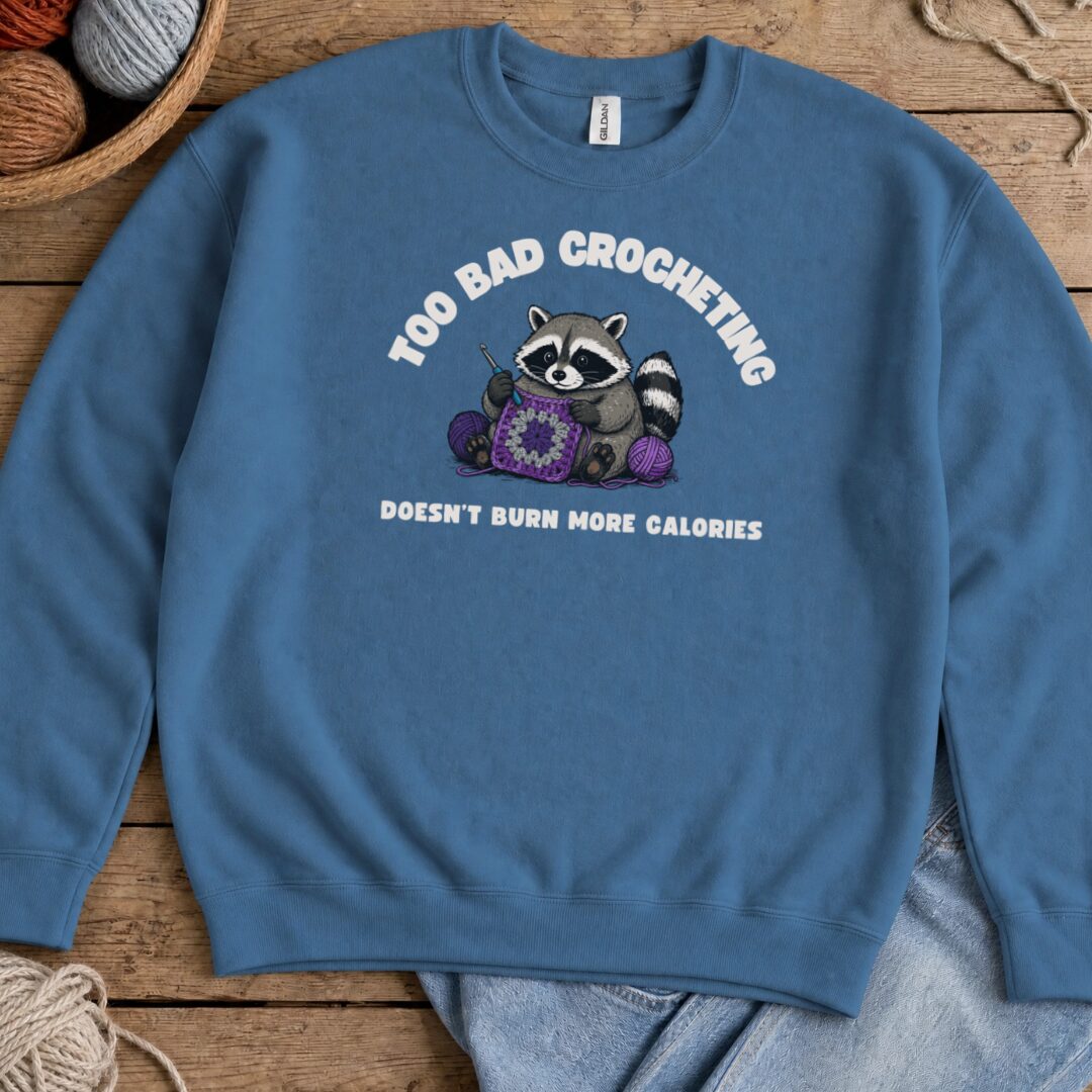 Crochet and Calories Sweatshirt Indigo Blue t-shirt