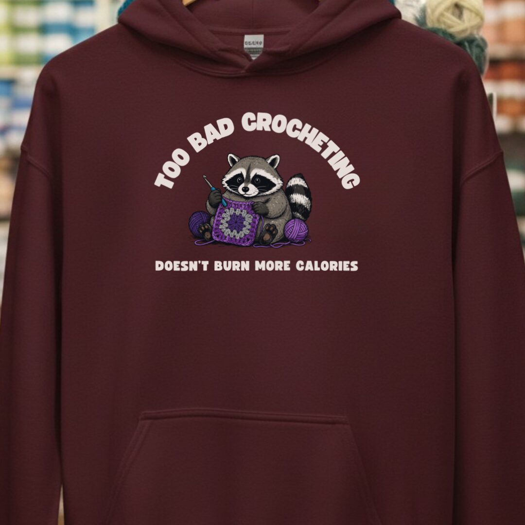 Crochet and Calories Maroon Hoodie.jpg