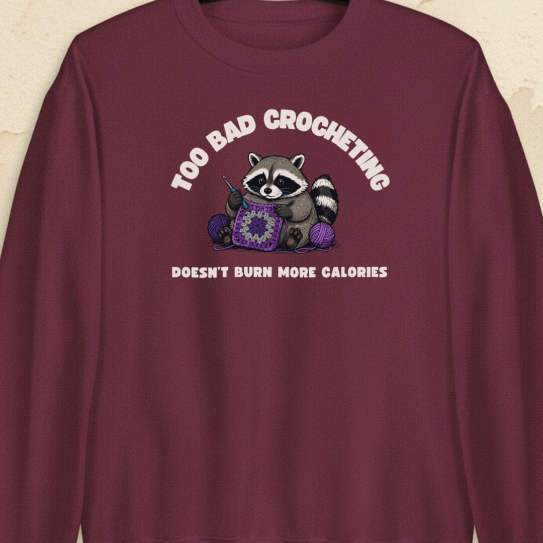 Crochet and Calories Maroon Sweatshirt.jpg