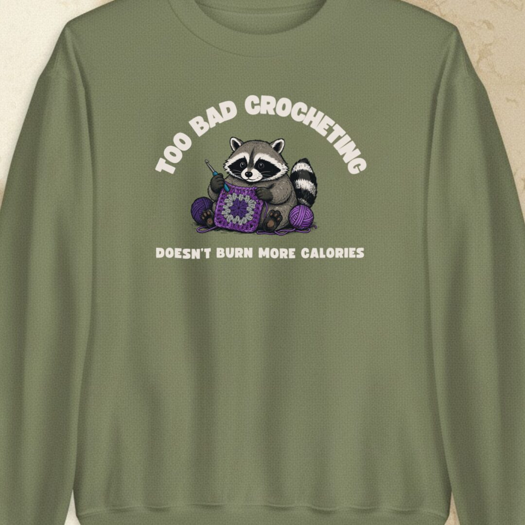 Crochet and Calories Military Green Sweatshirt.jpg