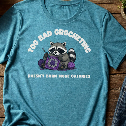 Crochet and Calories T-Shirt Teal Blue t-shirt