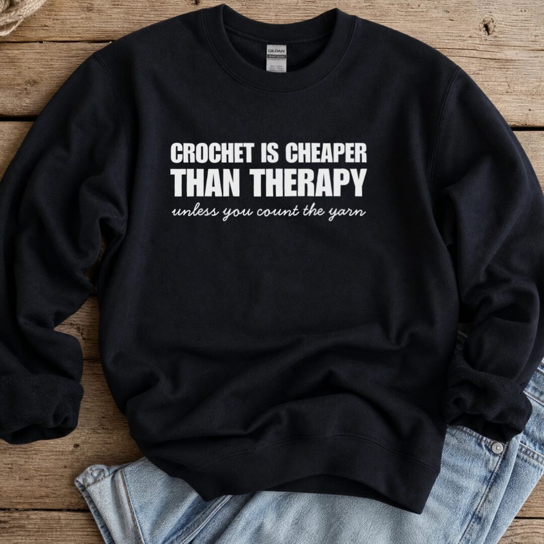 Crochet is Cheaper Sweatshirt Black t-shirt
