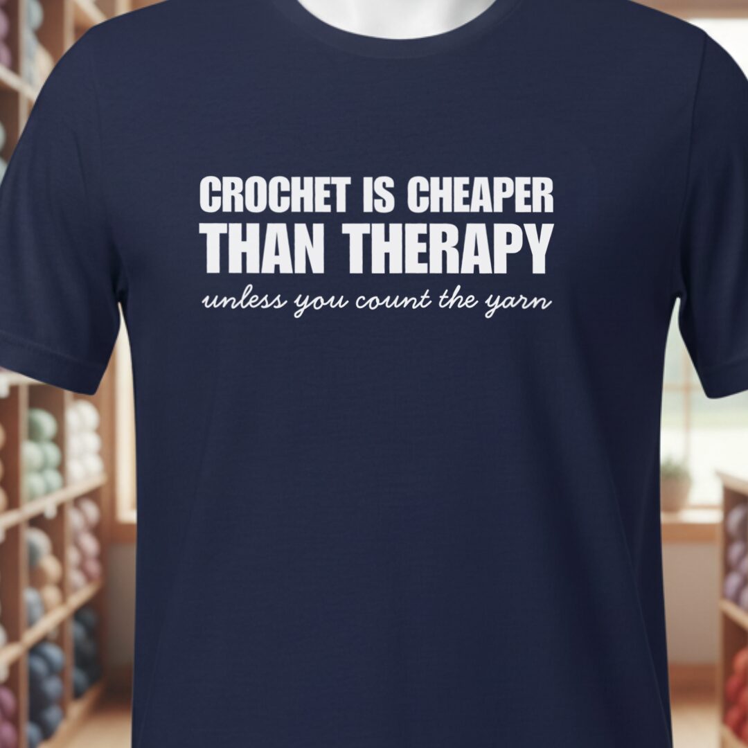 Crochet is Cheaper T-Shirt Navy t-shirt