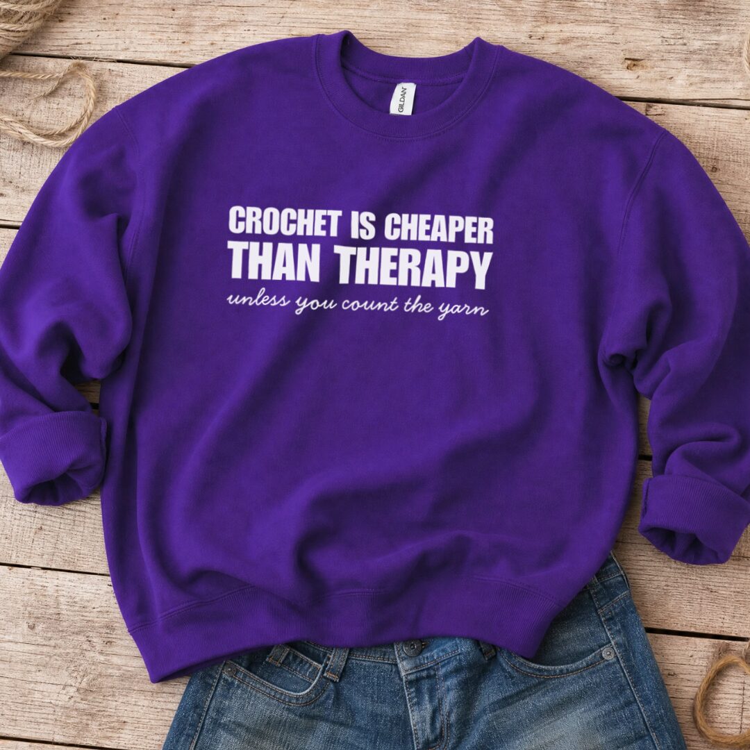 Crochet is Cheaper Sweatshirt Purple t-shirt