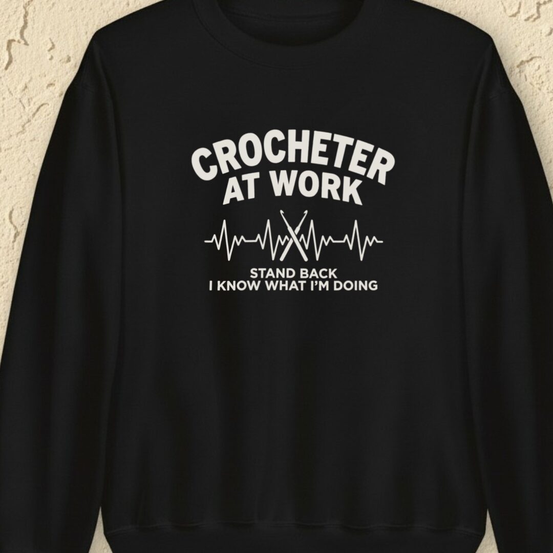 Crocheter At Work Black Sweatshirt.jpg