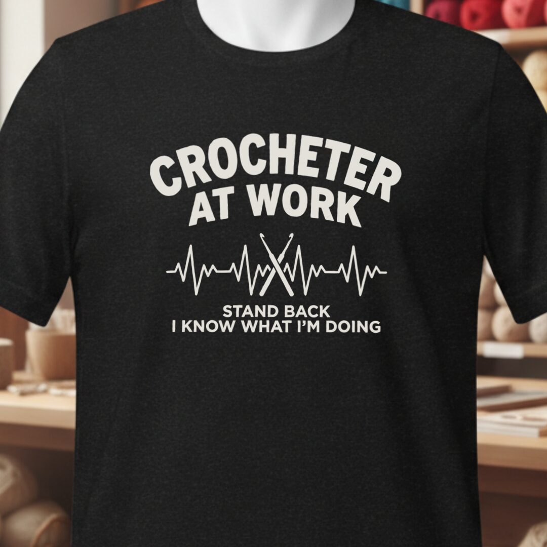 Crocheter At Work T-Shirt Black t-shirt