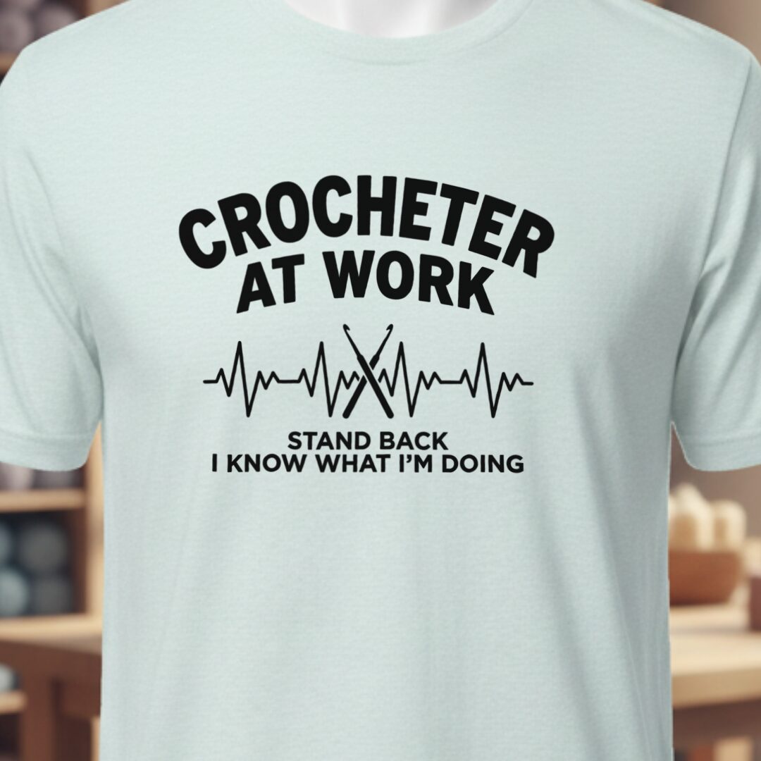 Crocheter At Work T-Shirt Ice Blue t-shirt