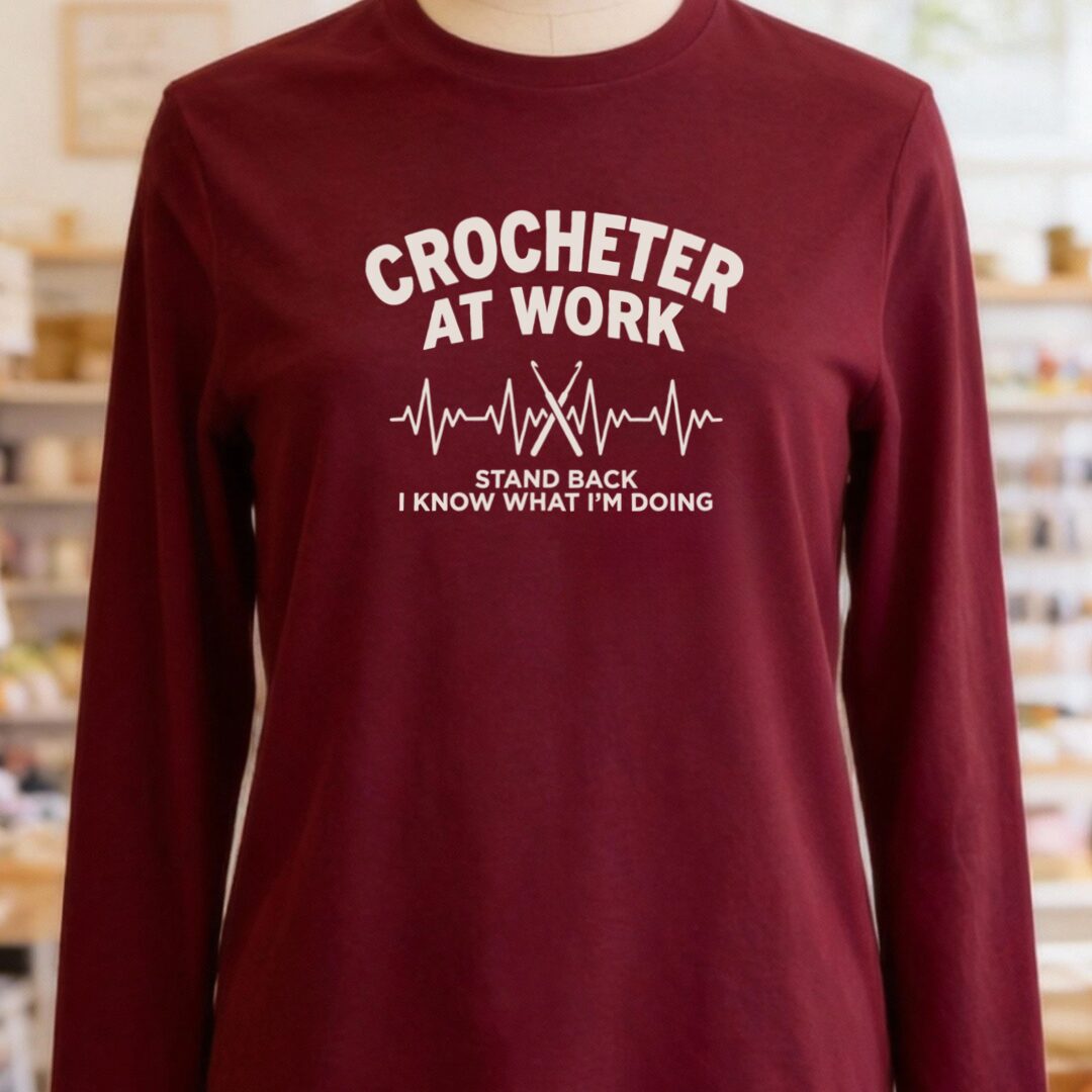 Crocheter At Work Long Sleeve Tee Maroon t-shirt
