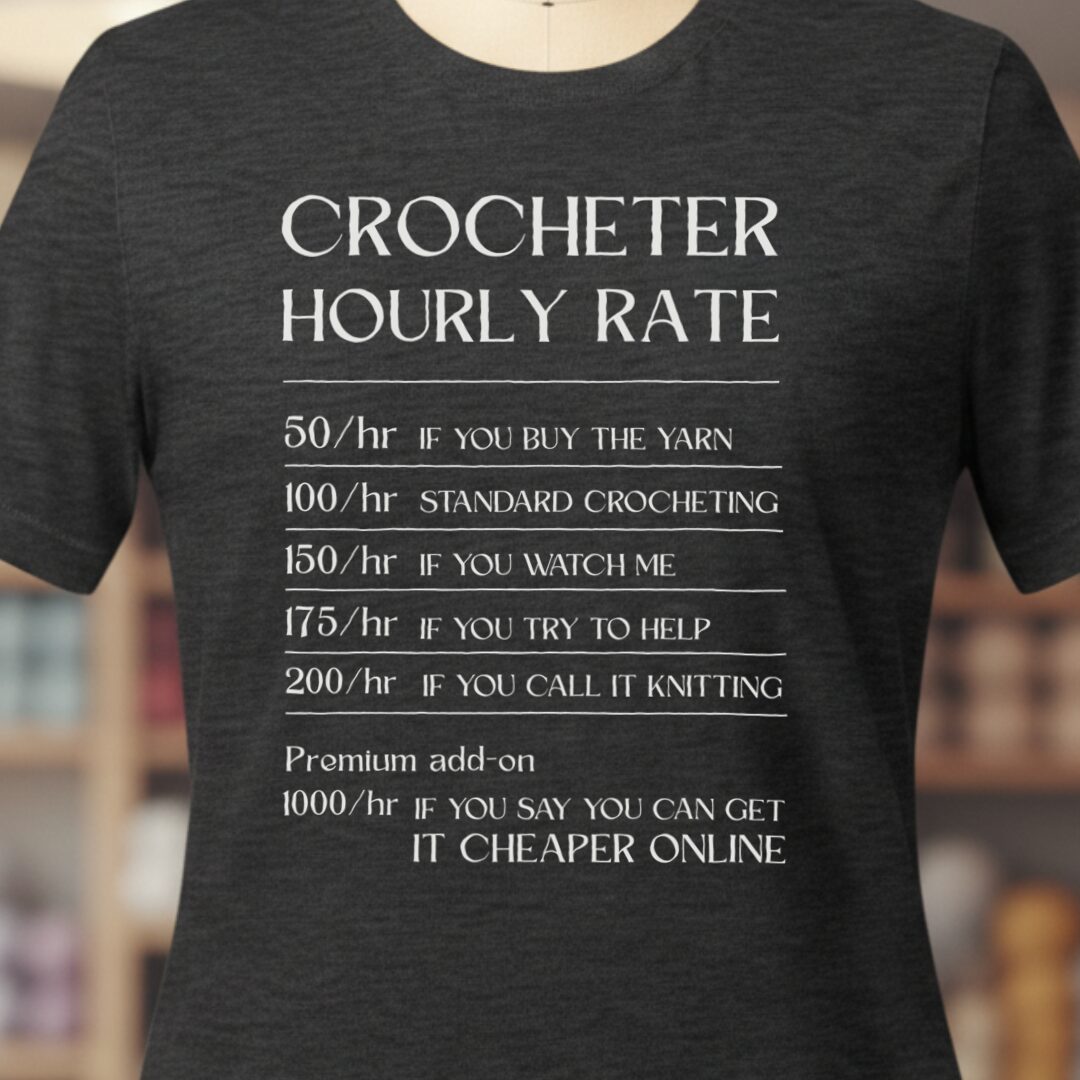 Crocheter Hourly Rate T-Shirt Dark Grey t-shirt