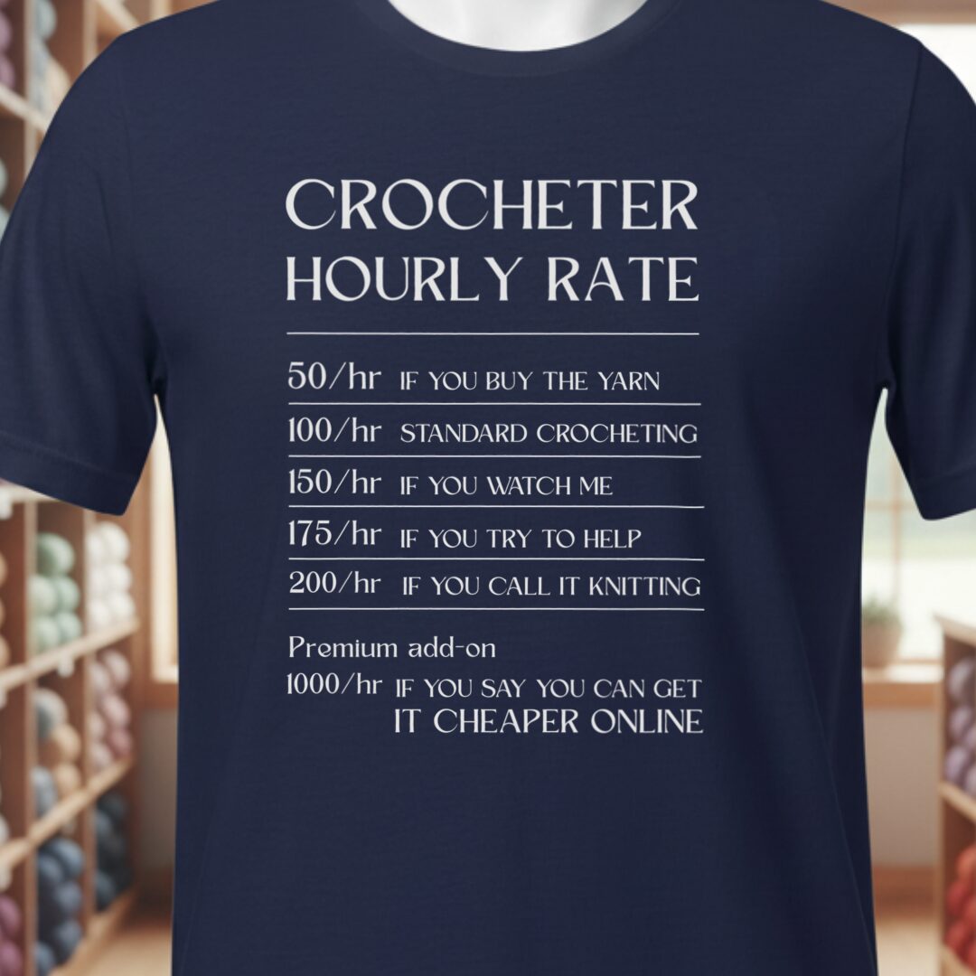 Crocheter Hourly Rate T-Shirt Navy t-shirt