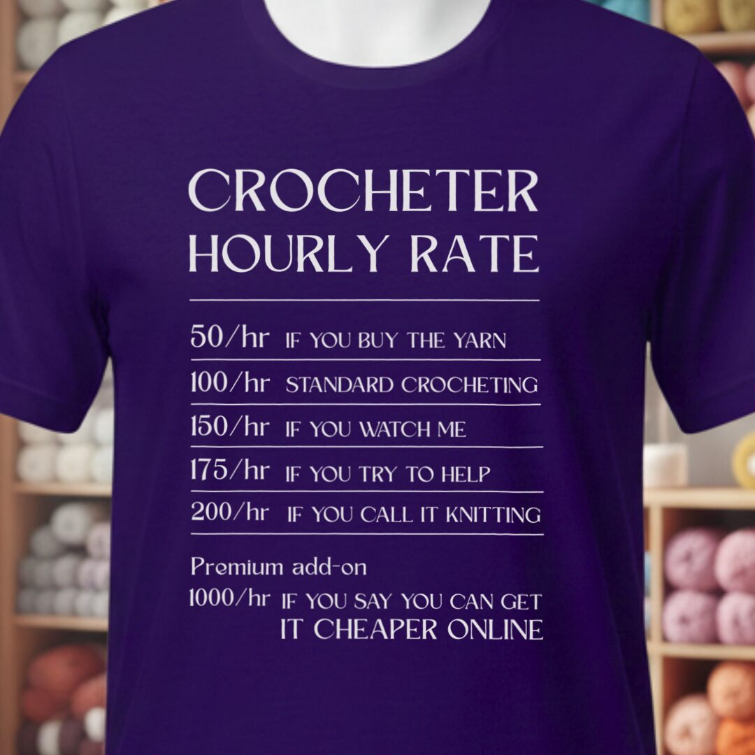 Crocheter Hourly Rate T-Shirt Purple t-shirt