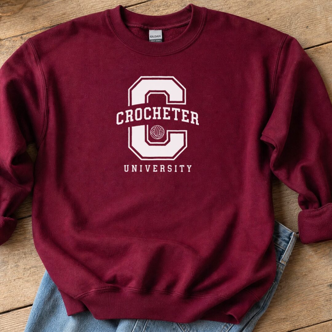 Crocheter University Sweatshirt Maroon t-shirt