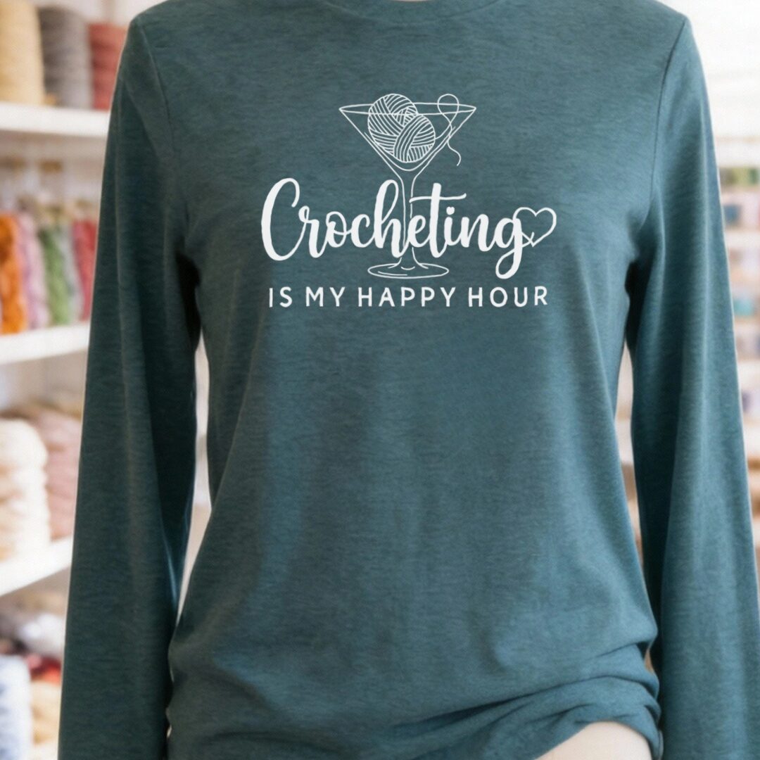Crocheting Is My Happy Hour Long Sleeve Tee Heather Deep Teal t-shirt