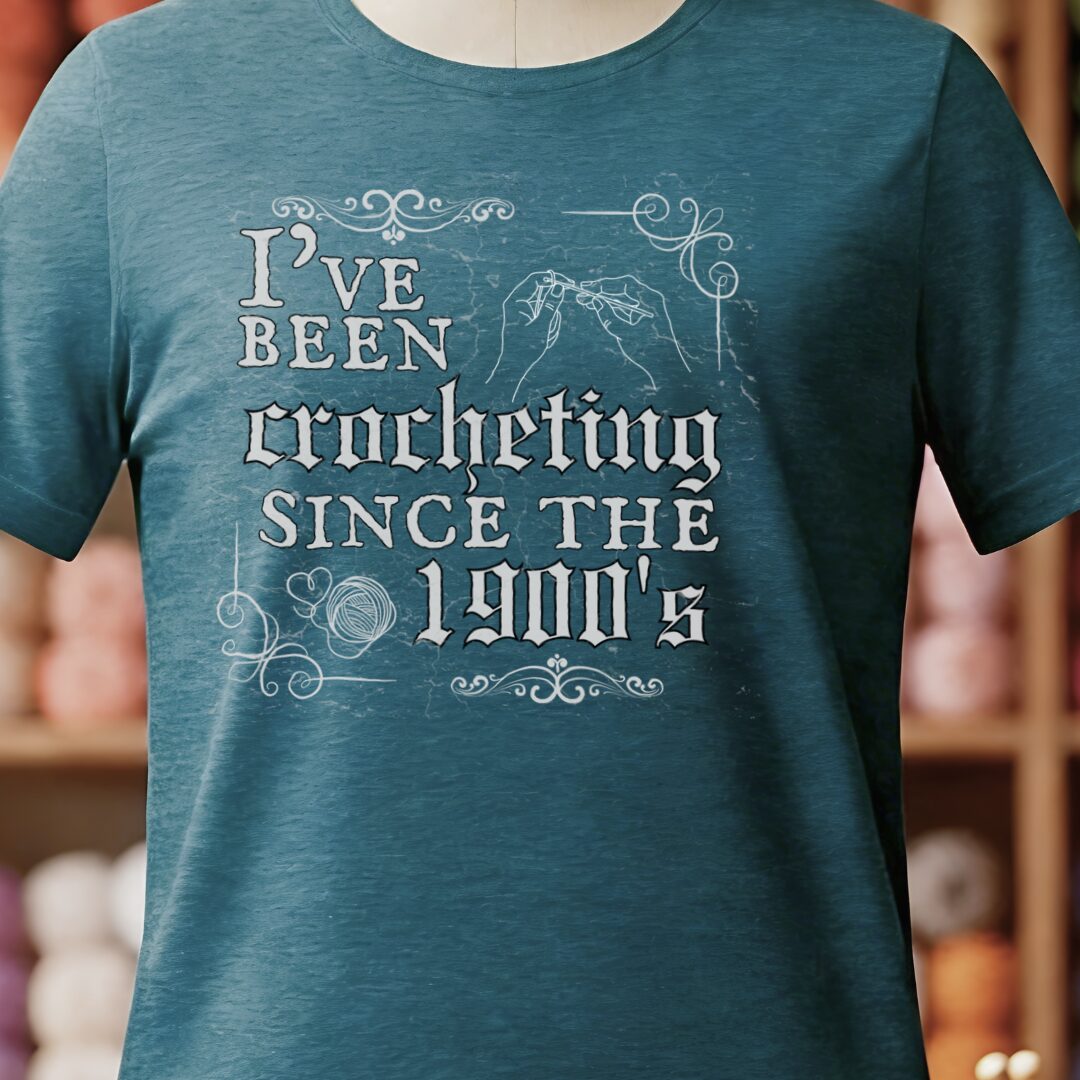 Crocheting Since the 1900s T-Shirt Teal Blue t-shirt
