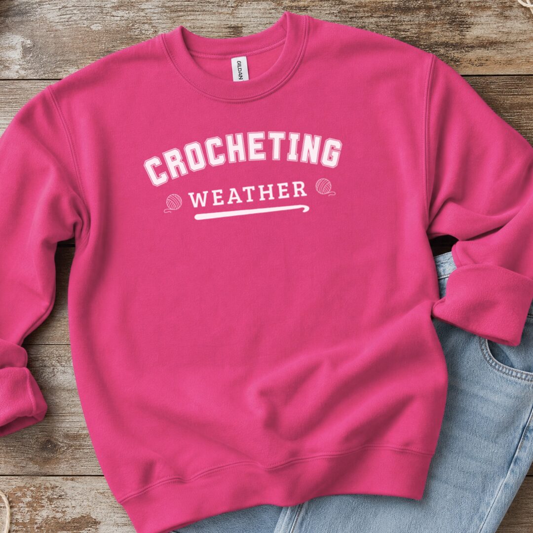 Crocheting Weather Sweatshirt Bright Pink t-shirt