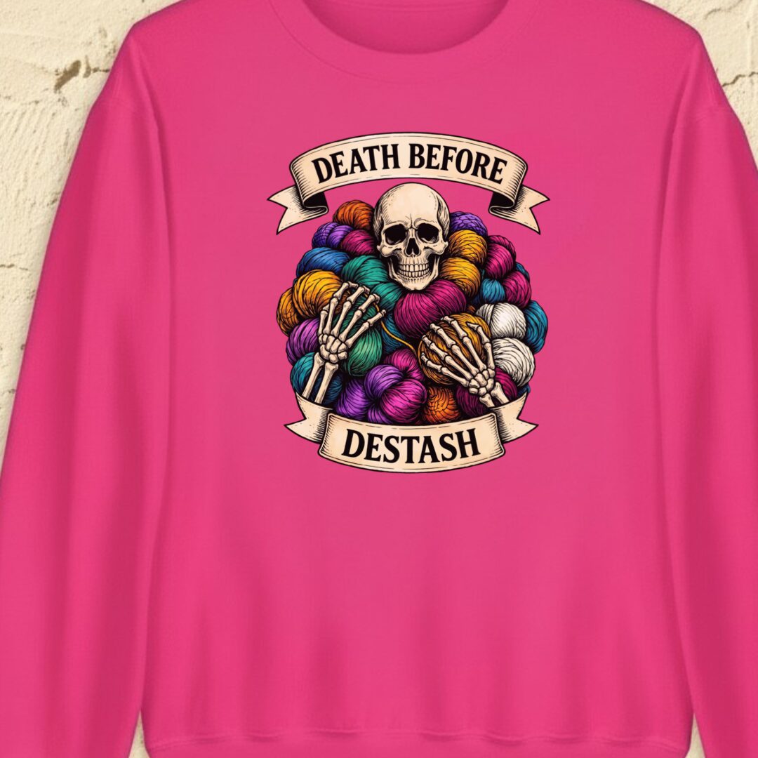 Death Before Destash Bright Pink Sweatshirt.jpg
