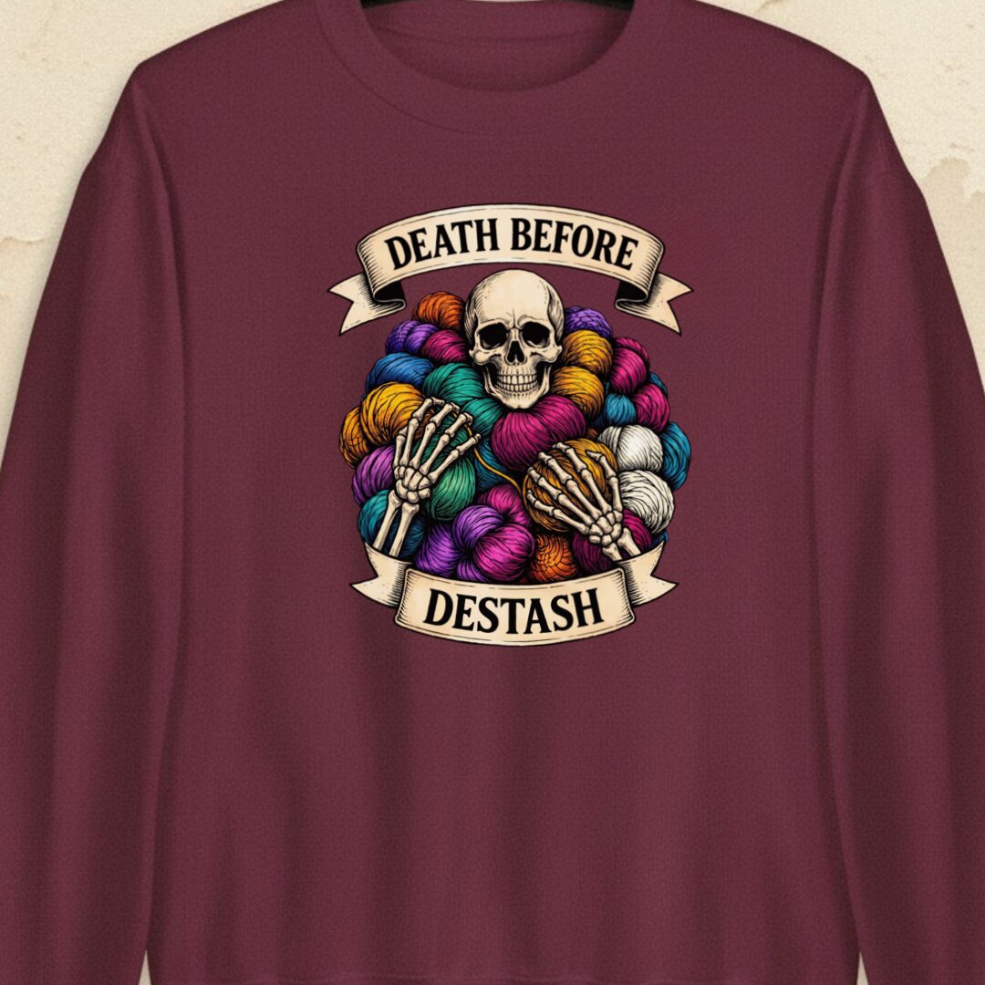 Death Before Destash Maroon Sweatshirt.jpg