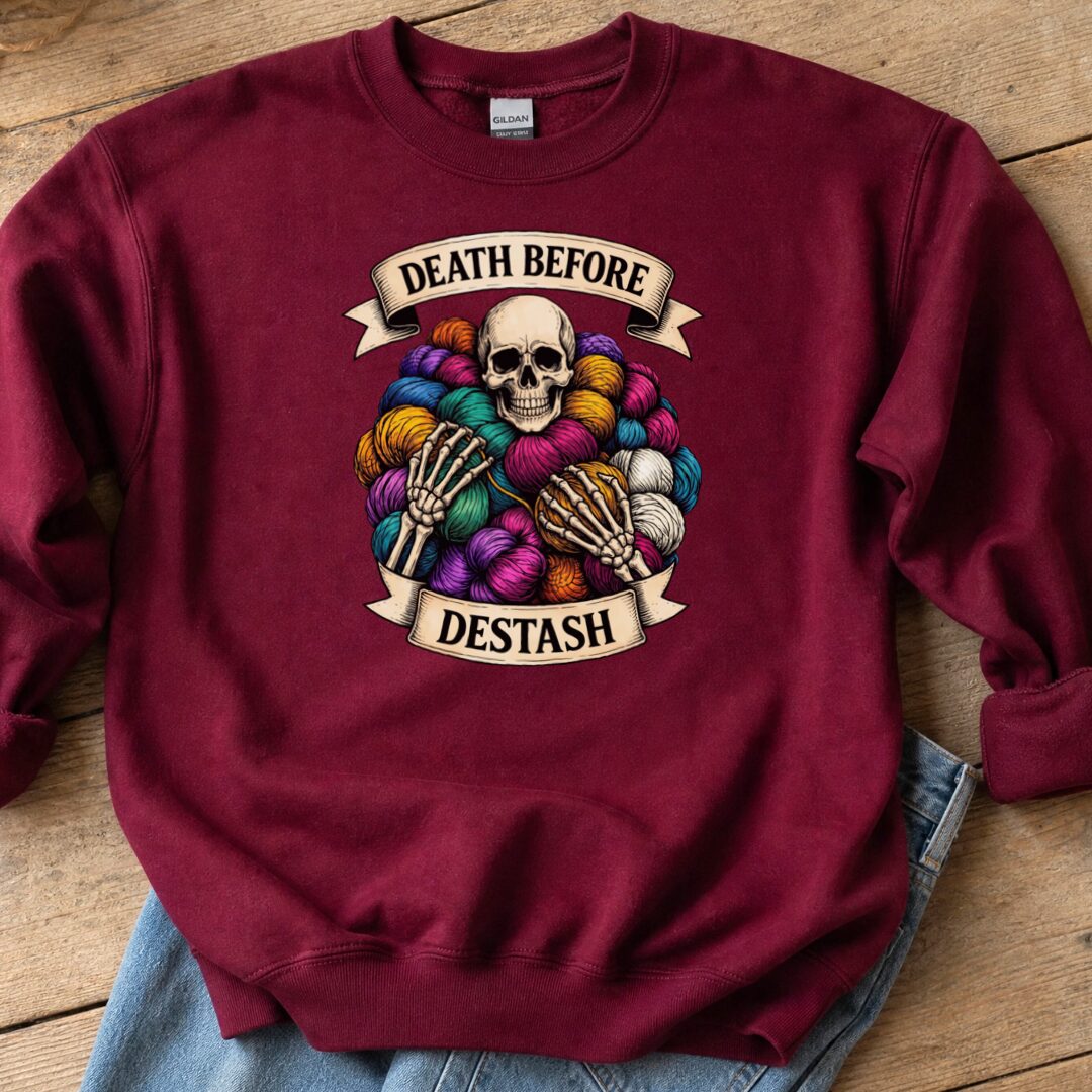 Death Before Destash Sweatshirt Maroon t-shirt