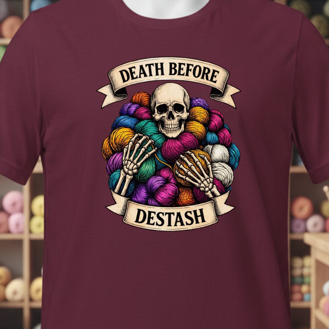 Death Before Destash Maroon T-Shirt.jpg