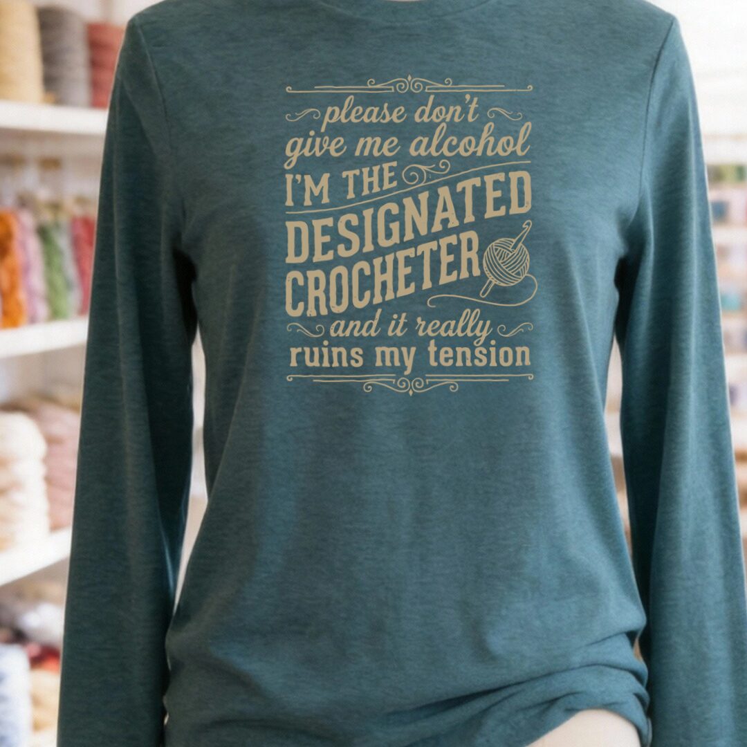 Designated Crocheter Long Sleeve Tee Teal Blue t-shirt