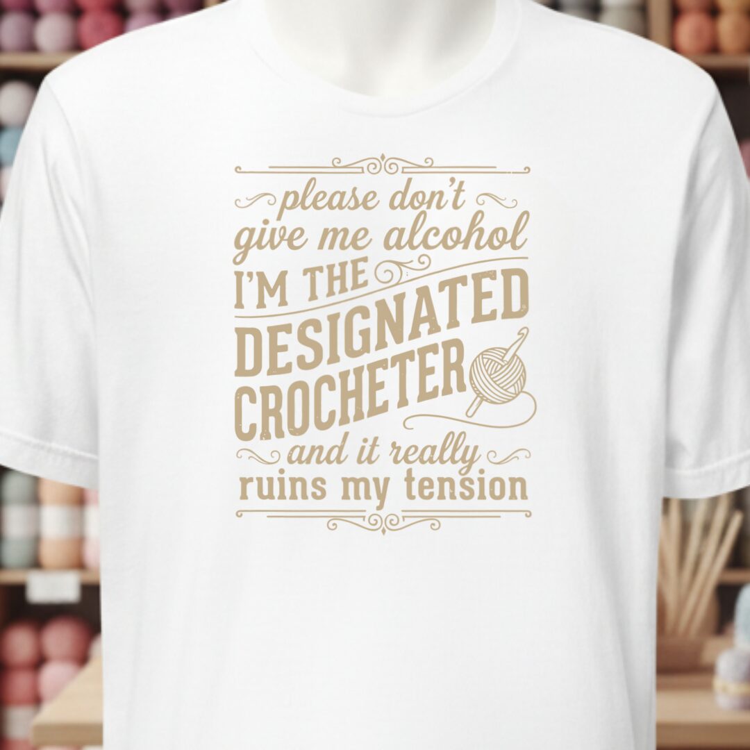 Designated Crocheter T-Shirt White t-shirt