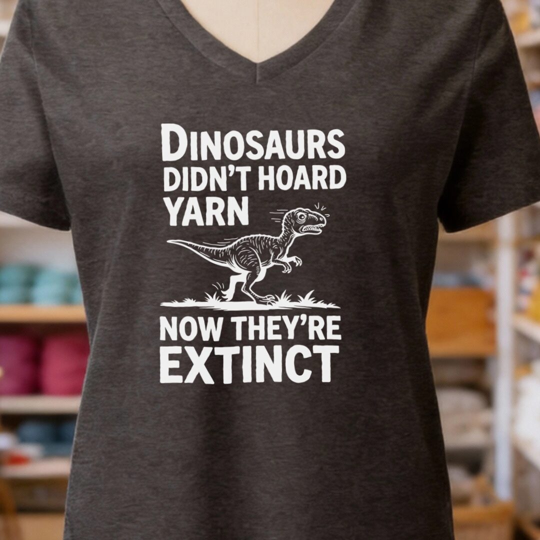 Dinosaurs Didn't Hoard Yarn V-Neck T-Shirt