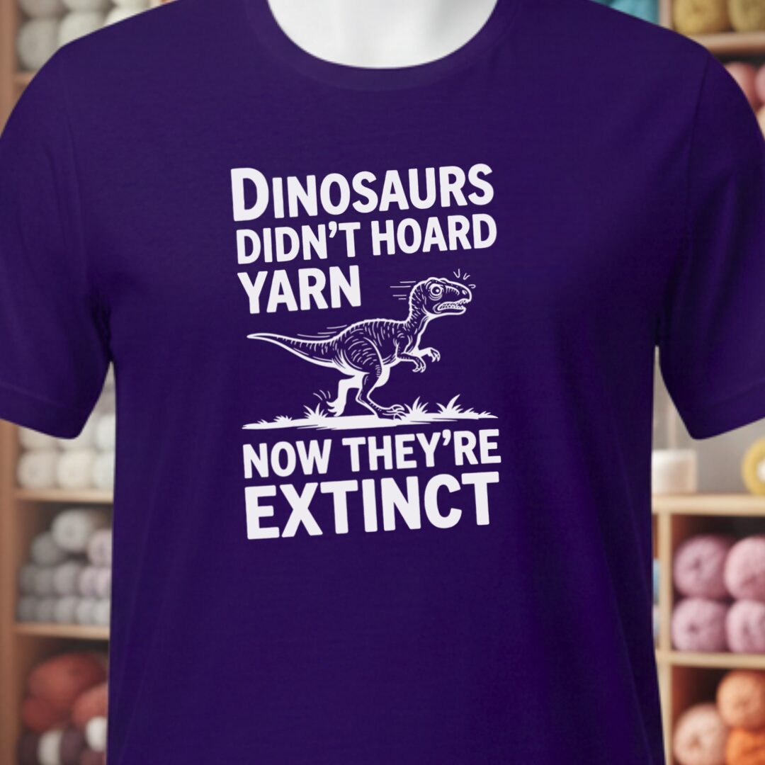 Dinosaurs Didn't Hoard Yarn T-Shirt Purple t-shirt