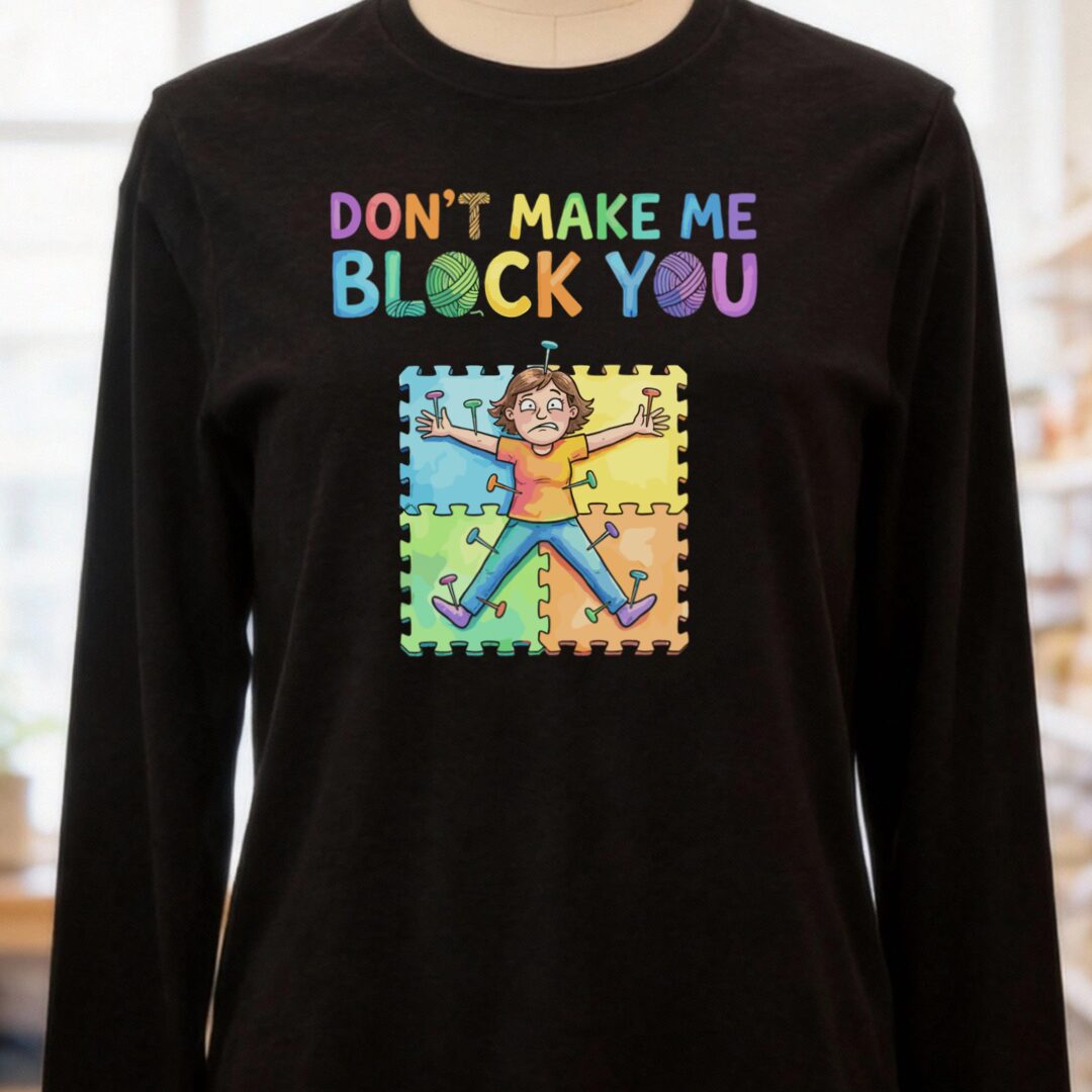 Don't Make Me Block You Long Sleeve Tee Black t-shirt