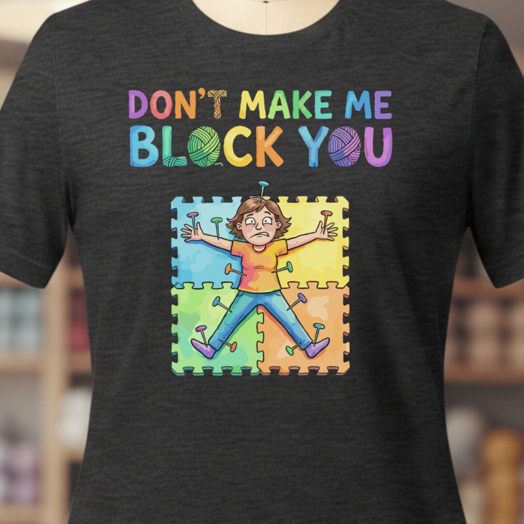 Don't Make Me Block You T-Shirt Dark Grey t-shirt
