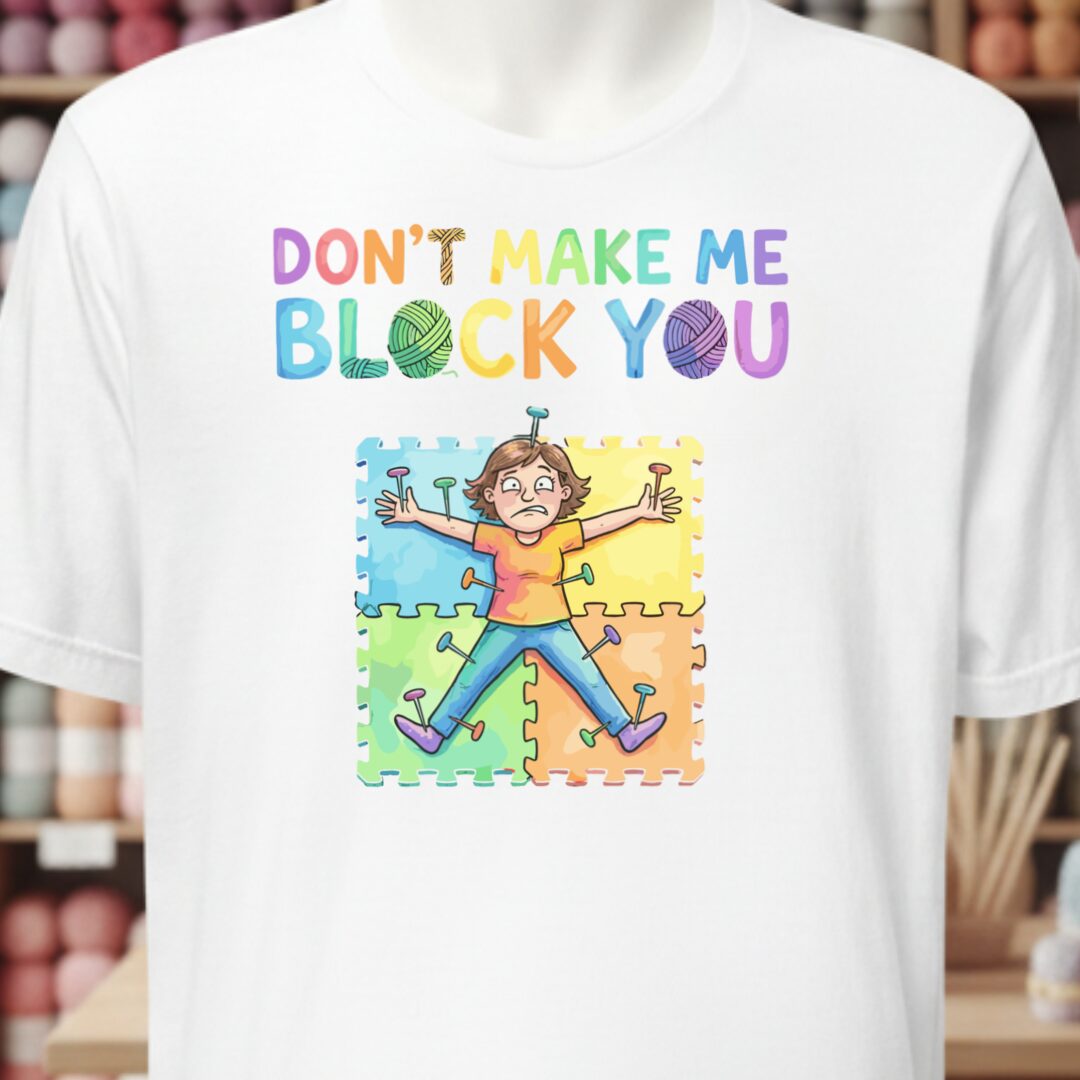 Don't Make Me Block You T-Shirt White t-shirt