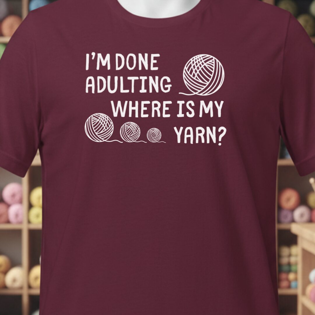 Done Adulting T-Shirt Maroon t-shirt