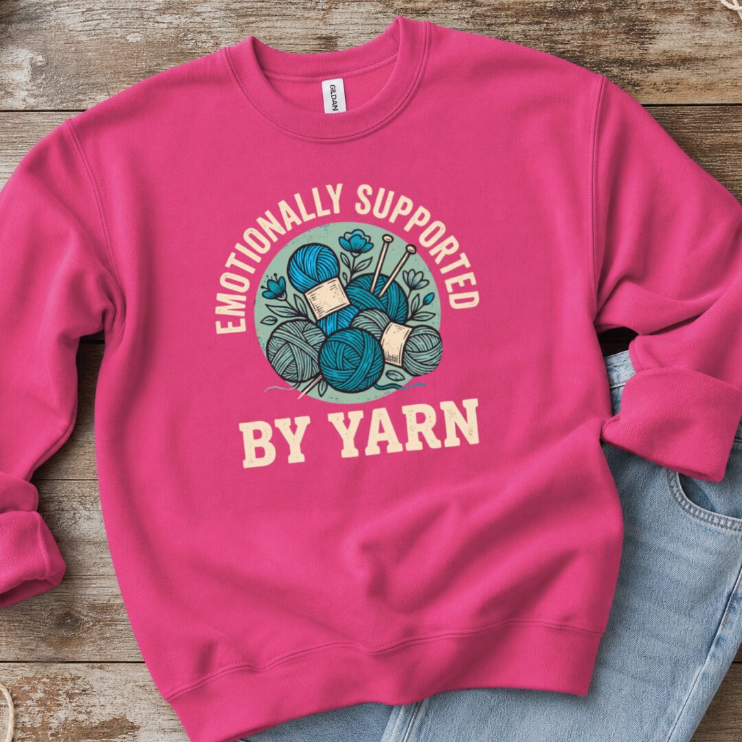 Emotionally Supported By Yarn Sweatshirt Bright Pink t-shirt