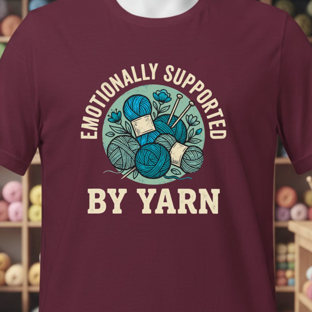 Emotionally Supported By Yarn T-Shirt Maroon t-shirt