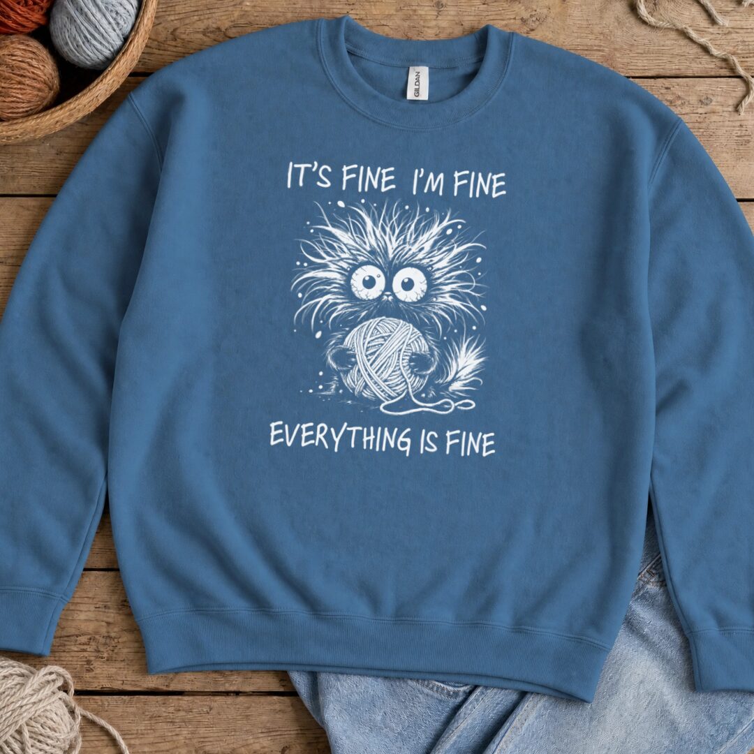 Everything Is Fine Sweatshirt Indigo Blue t-shirt