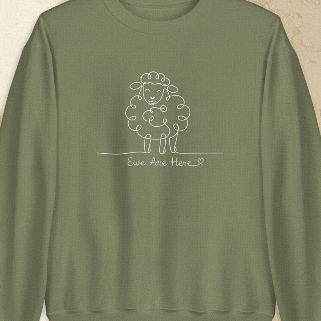 Ewe Are Here Military Green Sweatshirt.jpg