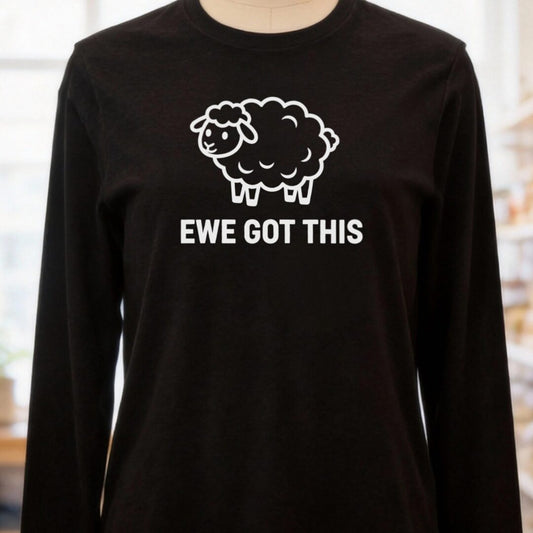 Ewe Got This Long Sleeve Tee Black t-shirt