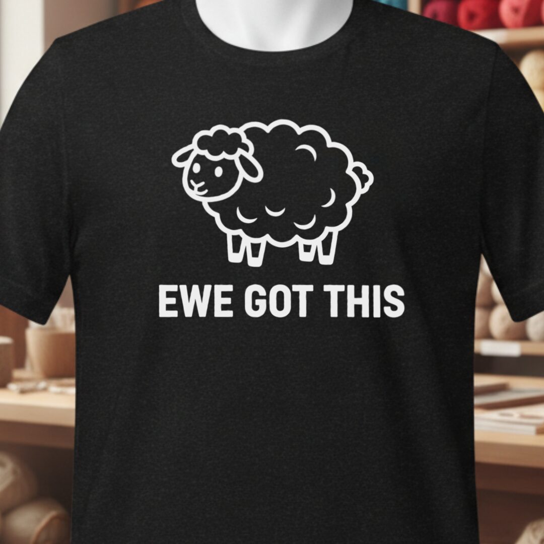 Ewe Got This T-Shirt Black t-shirt