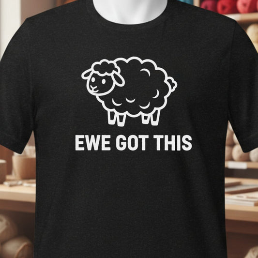Ewe Got This T-Shirt Black t-shirt