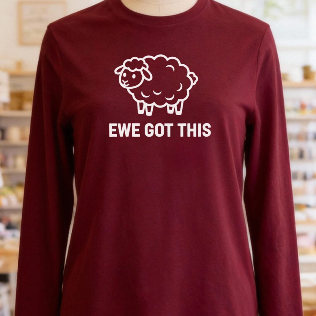 Ewe Got This Long Sleeve Tee Maroon t-shirt